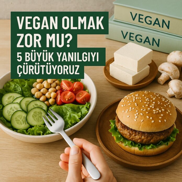 Vegan Olmak Zor mu